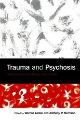 Book cover of Trauma and Psychosis by Warren Larkin