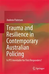 Book cover of Trauma and Resilience in Contemporary Australian Policing by Andrew Paterson