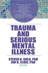 Book cover of Trauma and Serious Mental Illness by Steven N. Gold