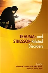 Book cover of Trauma- and Stressor-Related Disorders by Patricia R. Casey