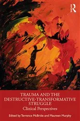 Book cover of Trauma and the Destructive-Transformative Struggle by Terrence McBride