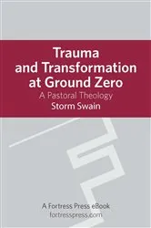 Book cover of Trauma and Transformation at Ground Zero by Storm Swain