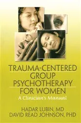 Book cover of Trauma-Centered Group Psychotherapy for Women by Hadar Lubin
