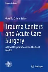 Book cover of Trauma Centers and Acute Care Surgery by Osvaldo Chiara