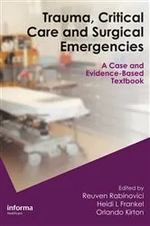 Book cover of Trauma, Critical Care and Surgical Emergencies by Reuven Rabinovici