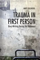 Book cover of Trauma in First Person by Amos Goldberg