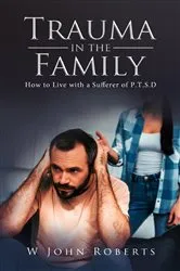 Book cover of Trauma in the Family by W John Roberts