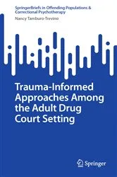 Book cover of Trauma-Informed Approaches Among the Adult Drug Court Setting by Nancy Tamburo-Trevino