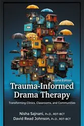Book cover of Trauma-Informed Drama Therapy (2nd ed.) by Nisha Sajnani