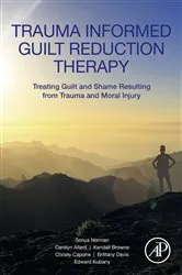 Book cover of Trauma Informed Guilt Reduction Therapy by Sonya Norman