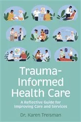 Book cover of Trauma-Informed Health Care by Karen Treisman