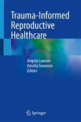 Book cover of Trauma-Informed Reproductive Healthcare by Angela Lawson