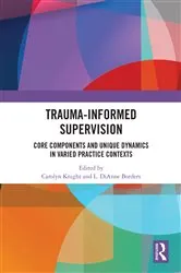 Book cover of Trauma-Informed Supervision by Carolyn Knight