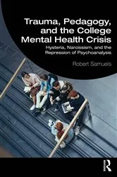 Book cover of Trauma, Pedagogy, and the College Mental Health Crisis by Robert Samuels