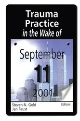 Book cover of Trauma Practice in the Wake of September 11, 2001 by Steven N Gold