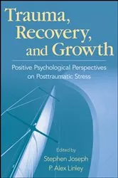 Book cover of Trauma, Recovery, and Growth by Stephen Joseph