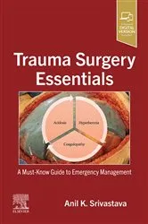 Book cover of Trauma Surgery Essentials - E-Book by Anil K. Srivastava