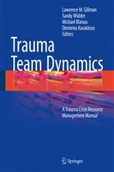 Book cover of Trauma Team Dynamics by Lawrence M. Gillman