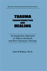 Book cover of Trauma, Transformation, And Healing. by J. P. Wilson