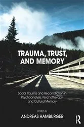 Book cover of Trauma, Trust, and Memory by Andreas Hamburger