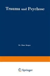 Book cover of Trauma und Psychose mit besonderer Berücksichtigung der Unfallbegutachtung by Hans Berger