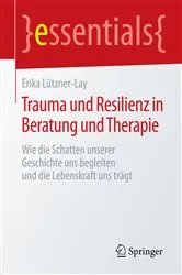 Book cover of Trauma und Resilienz in Beratung und Therapie by Erika Lützner-Lay