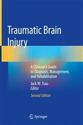 Book cover of Traumatic Brain Injury (2nd ed.) by Jack W. Tsao