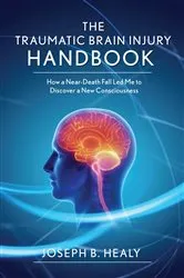 Book cover of Traumatic Brain Injury Handbook by Joseph B. Healy
