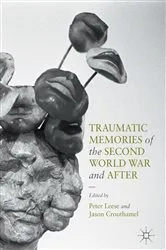Book cover of Traumatic Memories of the Second World War and After by Peter Leese