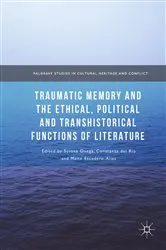 Book cover of Traumatic Memory and the Ethical, Political and Transhistorical Functions of Literature by Susana Onega