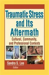 Book cover of Traumatic Stress and Its Aftermath by Sandra Lee