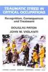 Book cover of Traumatic Stress in Critical Occupations by Douglas Paton