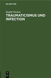 Book cover of Traumaticismus und Infection by Rudolf Virchow