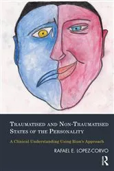 Book cover of Traumatised and Non-Traumatised States of the Personality by Rafael E. Lopez-Corvo