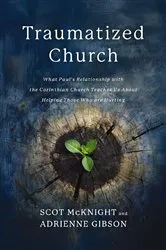 Book cover of Traumatized Church by Scot McKnight