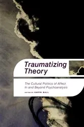 Book cover of Traumatizing Theory by Karyn Ball