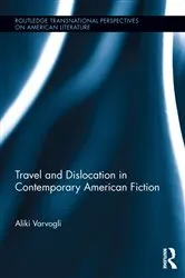 Book cover of Travel and Dislocation in Contemporary American Fiction by Aliki Varvogli