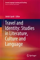 Book cover of Travel and Identity: Studies in Literature, Culture and Language by Jakub Lipski