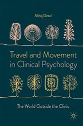 Book cover of Travel and Movement in Clinical Psychology by Miraj Desai