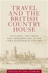 Book cover of Travel and the British country house by Jon Stobart