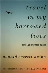 Book cover of Travel in My Borrowed Lives by Donald Everett Axinn