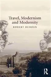 Book cover of Travel, Modernism and Modernity by Robert Burden