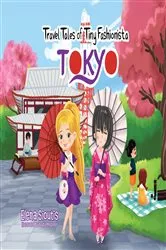Book cover of Travel Tales of Tiny Fashionista - Tokyo by Elena Sioutis