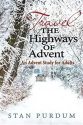 Book cover of Travel the Highways of Advent by Stan Purdum