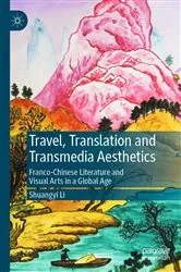 Book cover of Travel, Translation and Transmedia Aesthetics by Shuangyi Li