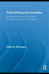 Book cover of Travel Writing and Atrocities by Robert M. Burroughs