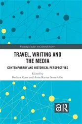 Book cover of Travel, Writing and the Media by Barbara Korte