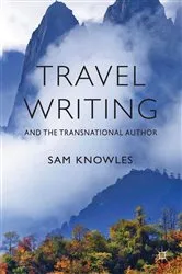Book cover of Travel Writing and the Transnational Author by S. Knowles