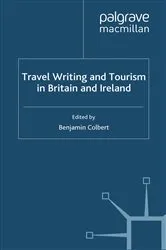 Book cover of Travel Writing and Tourism in Britain and Ireland by Benjamin Colbert