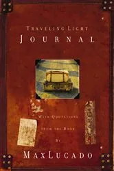 Book cover of Traveling Light Journal by Max Lucado